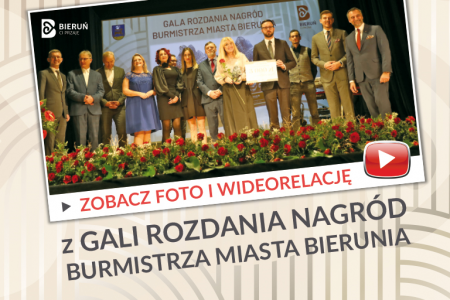 Foto i wideo - relacja z uroczystej GALI ROZDANIA NAGRÓD BURMISTRZA MIASTA BIERUNIA